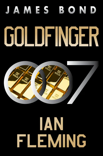 Goldfinger A James Bond Novel