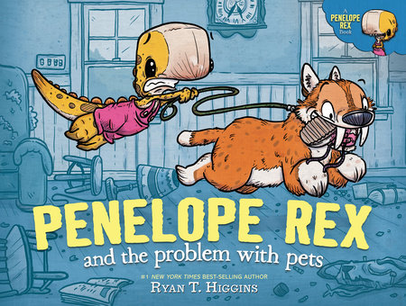 Penelope Rex Book 4 Penelope Rex and the Problem with Pets