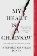 My Heart Is a Chainsaw (Indian Lake Trilogy book 1)