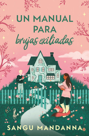 Un manual para brujas exiliadas (A Witch'S Guide To Magical Innkeeping)