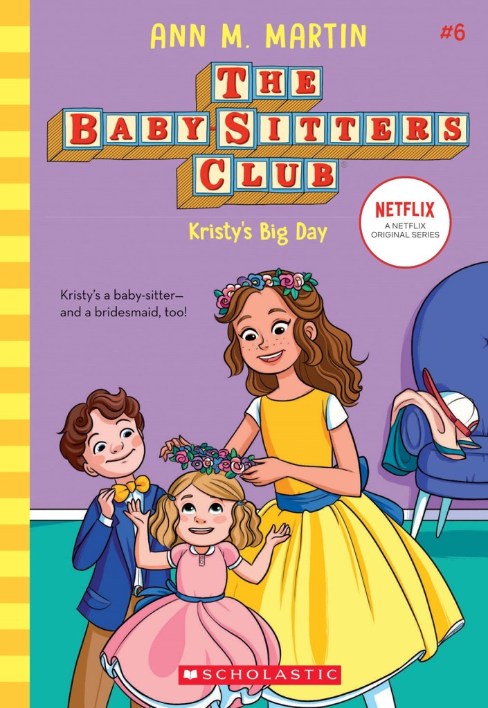Baby-sitters Club Vol 06: Kristy's Big Day