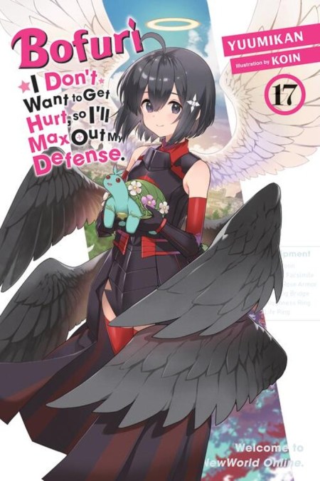 Bofuri: I Don't Want to Get Hurt Vol. 17 (light novel)
