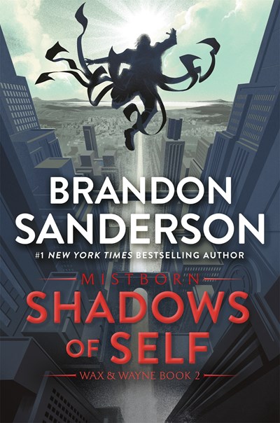 Mistborn Wax and Wayne Vol 2: Shadows of Self