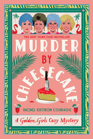 Golden Girls Cozy Mystery Vol 1: Murder by Cheesecake
